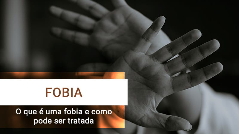 Fobia O Que é Uma Fobia E Como Pode Ser Tratada André Alves 8148